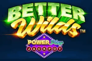 Better Wilds PowerPlay Jackpot - BETPLAY138