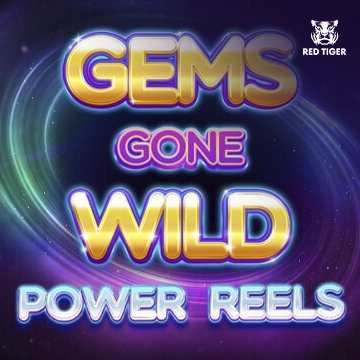 Gems Gone Wild Power Reels - BETPLAY138