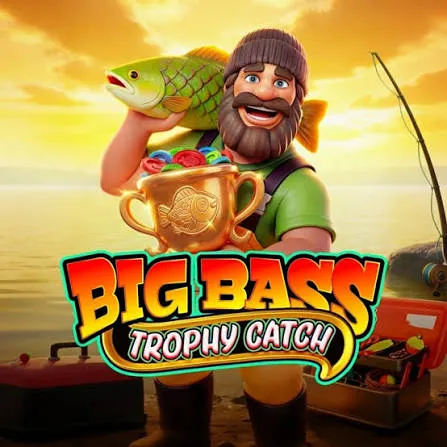 Pragmatic : Big Bass Trophy Catch - BETPLAY138